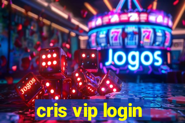 cris vip login